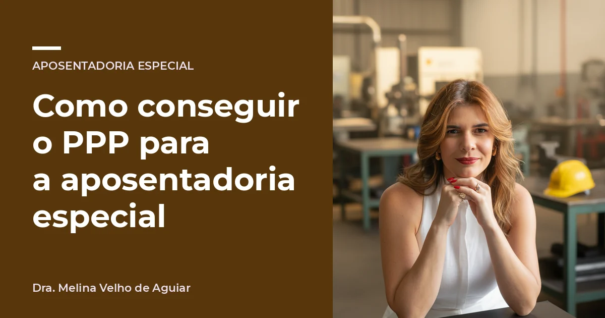 Como comprovar a atividade especial no INSS: a prova de cada período, da carteira de trabalho ao PPP
