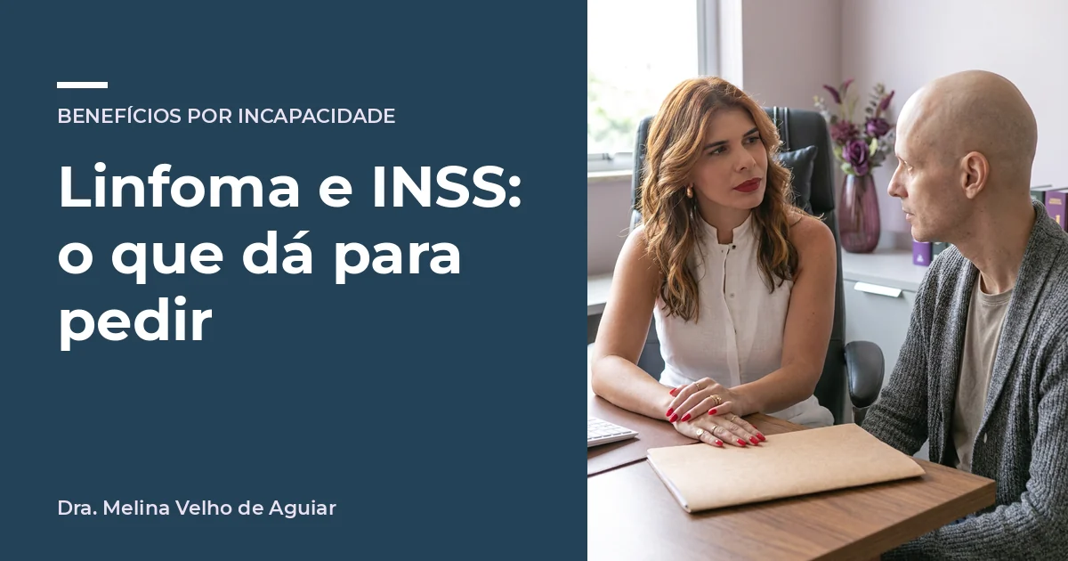 Linfoma e INSS: o que dá para pedir. A advogada Melina Velho de Aguiar com um homem de uns 45 anos em tratamento de quimioterapia.