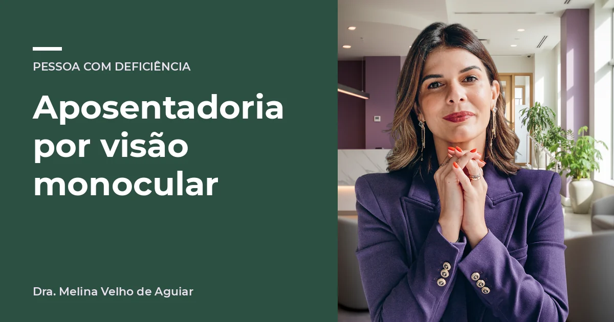 Aposentadoria por visão monocular. A advogada Melina Velho de Aguiar sobre uma foto de cenário ligado ao assunto, área Pessoa com deficiência.